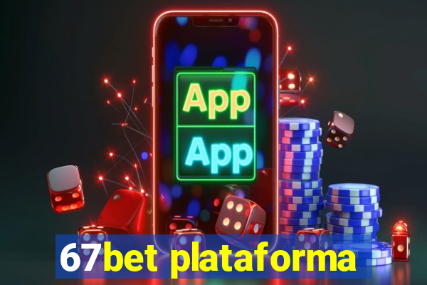 67bet plataforma